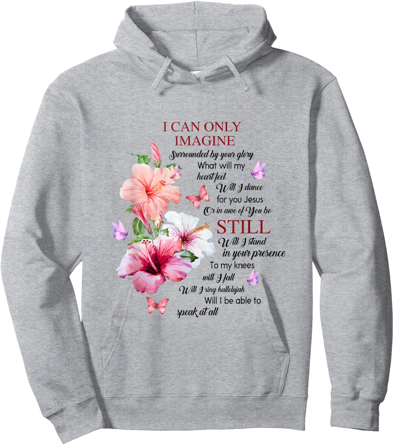 I Only Can Imagine Faith Christian Faith Jesus God Hibiscus Hoodie - Hoodie | Ash