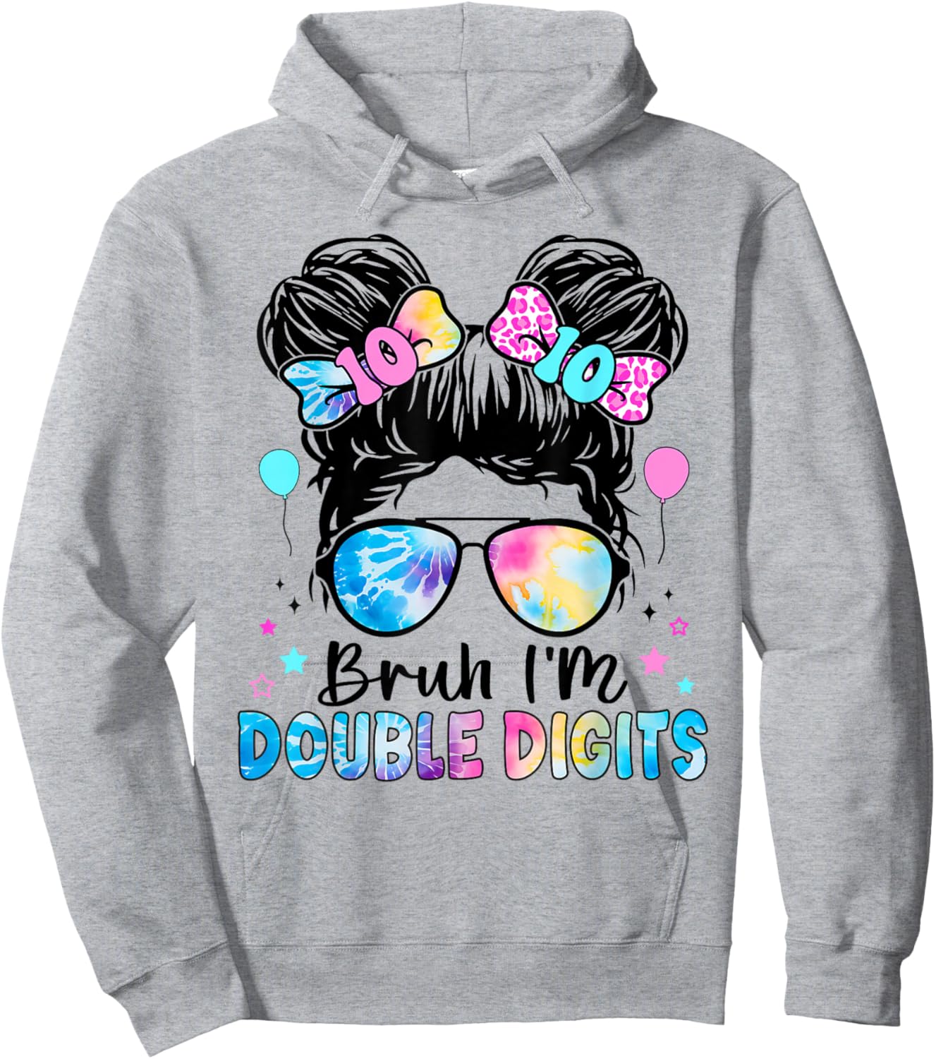 Bruh I'm Double Digits 10th Birthday 10 Year Old For Girl Hoodie - Hoodie | Ash