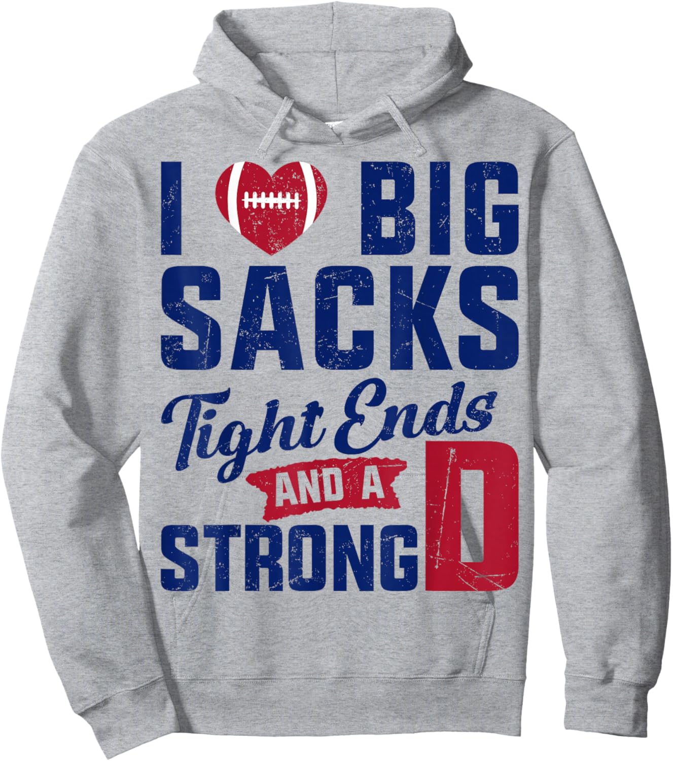I Love Big Sacks Tight Ends And Strong D Football Saying Hoodie - Hoodie | Ash