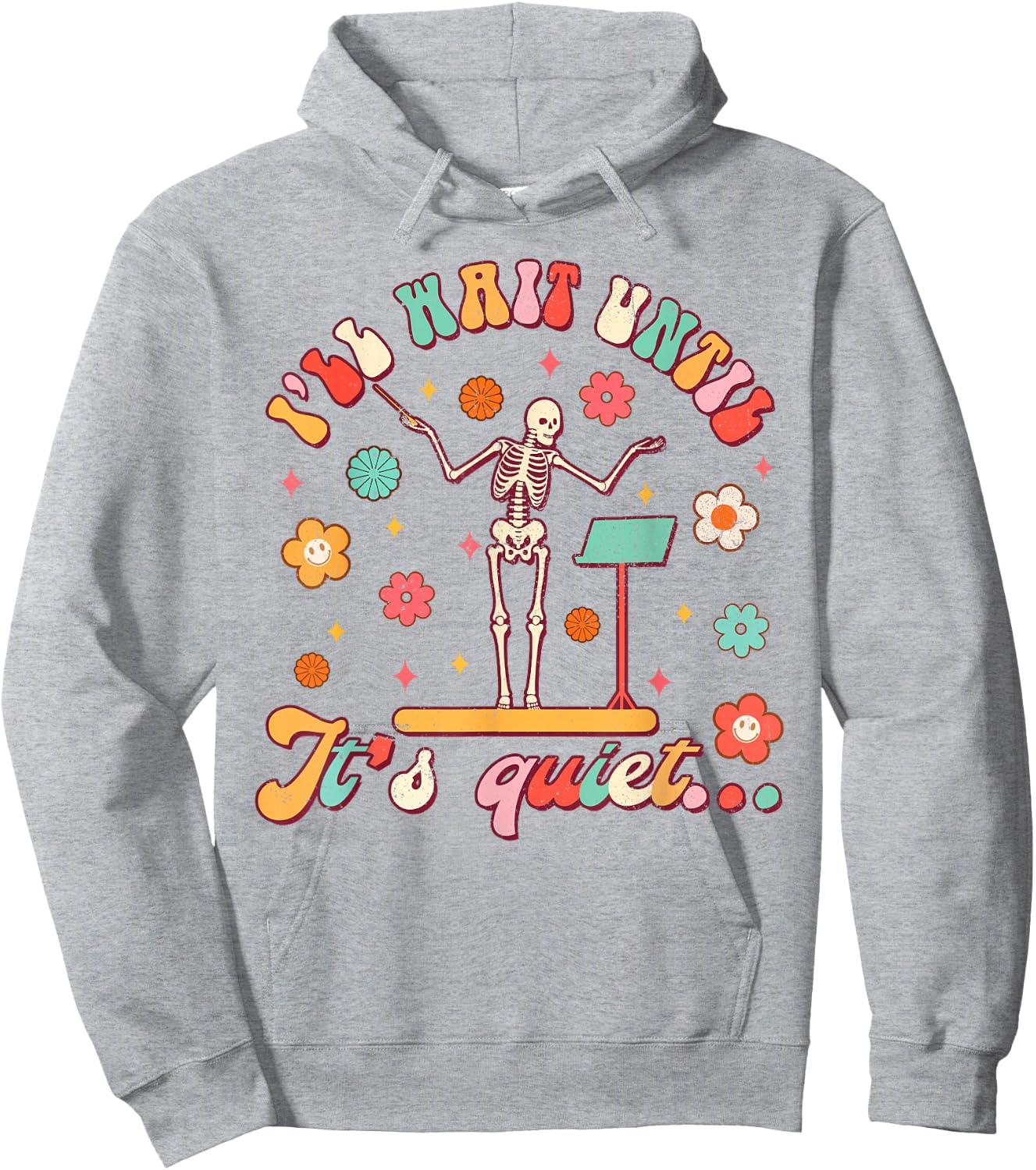 Conductor Show Choir Teacher I'll Wait Until It's Quiet Women Hoodie - Hoodie | Ash