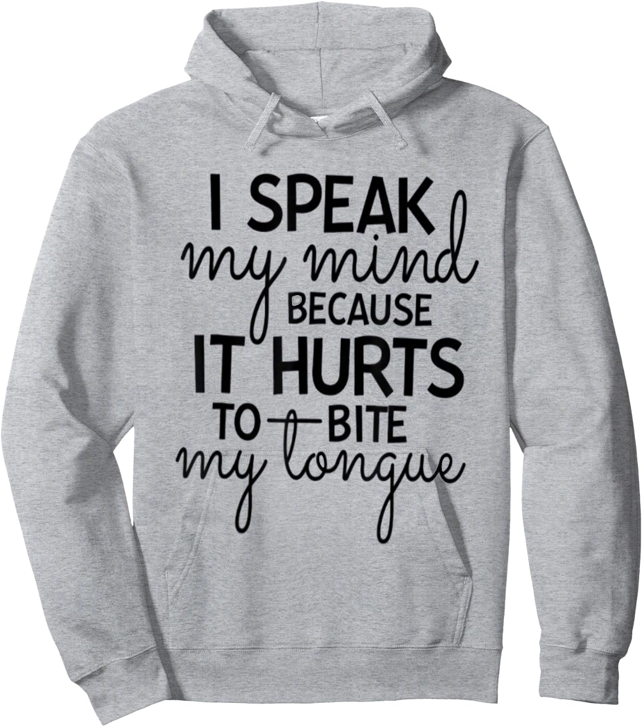 I Speak My Mind Because it Hurts To Bite My Tongue Extrovert Hoodie - Hoodie | Ash