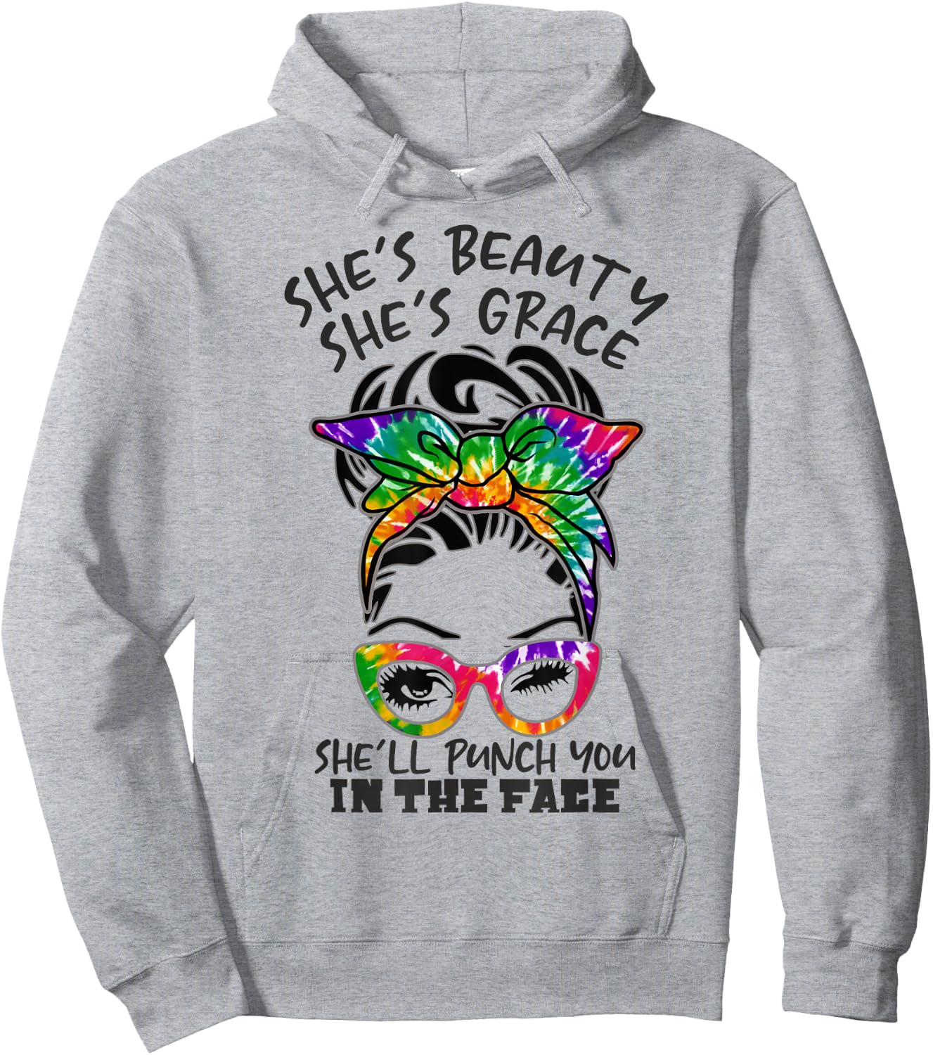 She is Beauty She is Grace She Will Punch You In the Face Hoodie - Hoodie | Ash