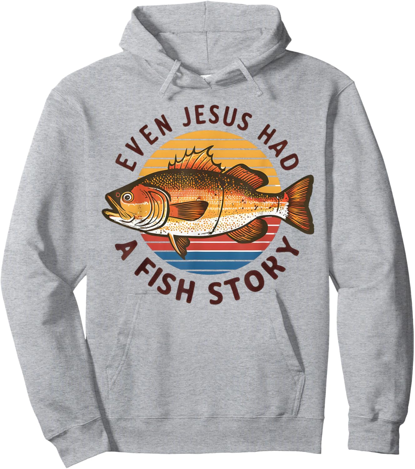 Fishing Even Jesus Had Fish Story Funny Bass Fish Dad Hoodie - Hoodie | Ash