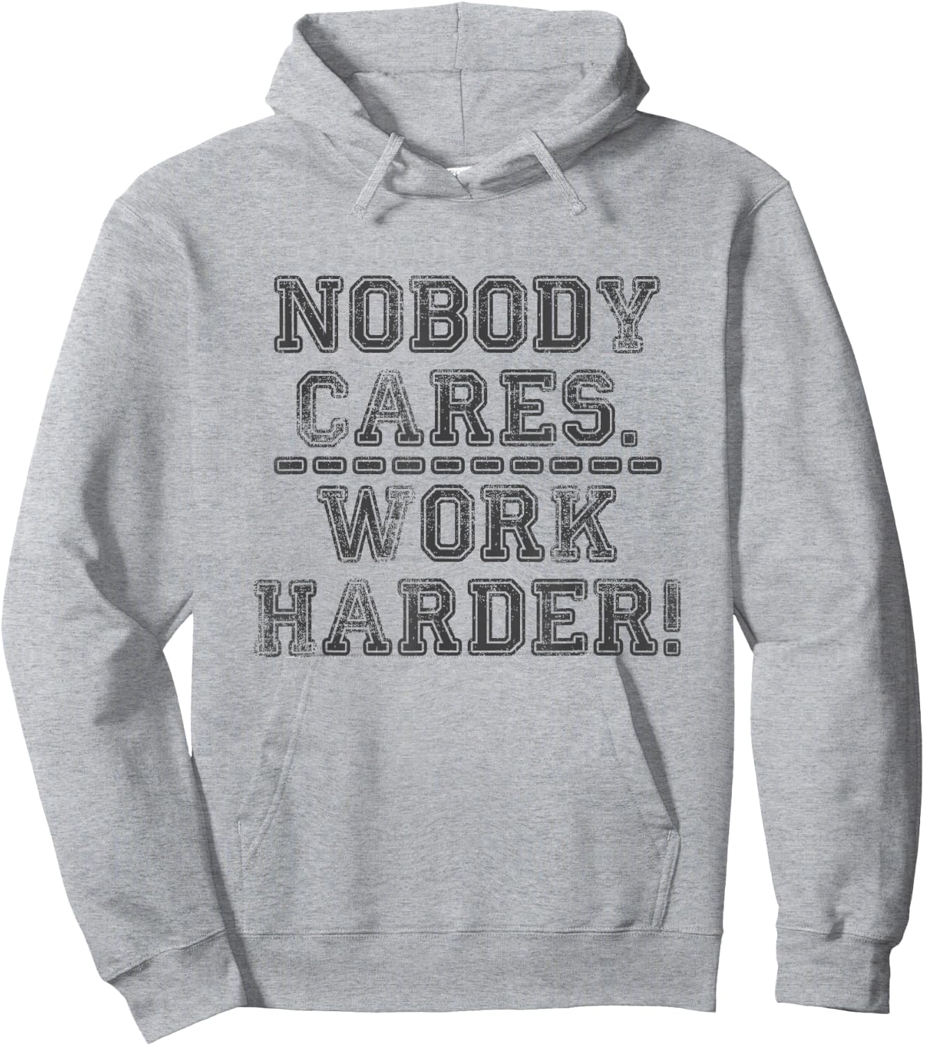 Retro Nobody Cares Work Harder Funny Fitness Motivation Gift Hoodie - Hoodie | Ash
