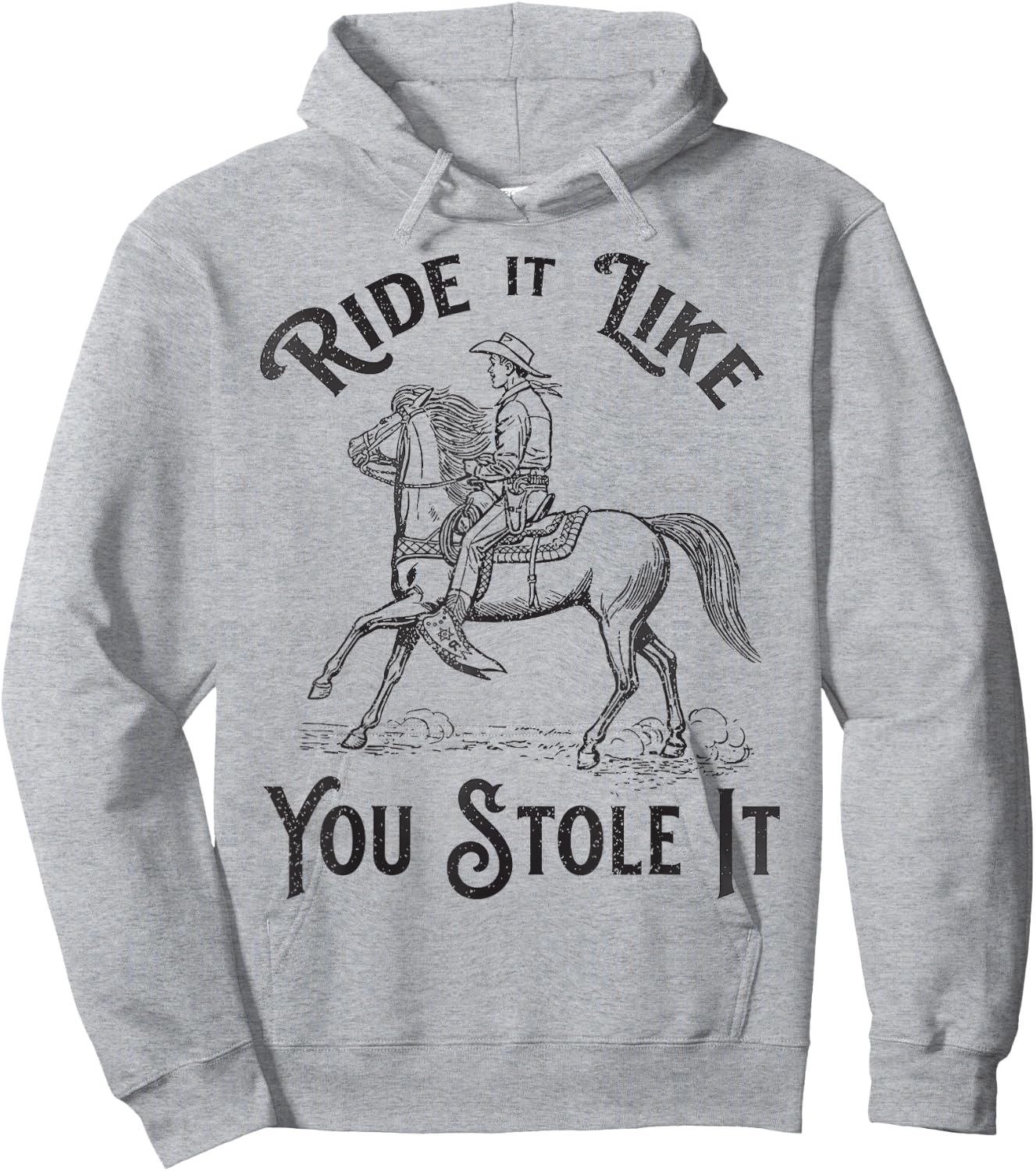 Ride like you stole it, Vintage Horse Rodeo Cowboy Cowgirl Hoodie - Hoodie | Ash
