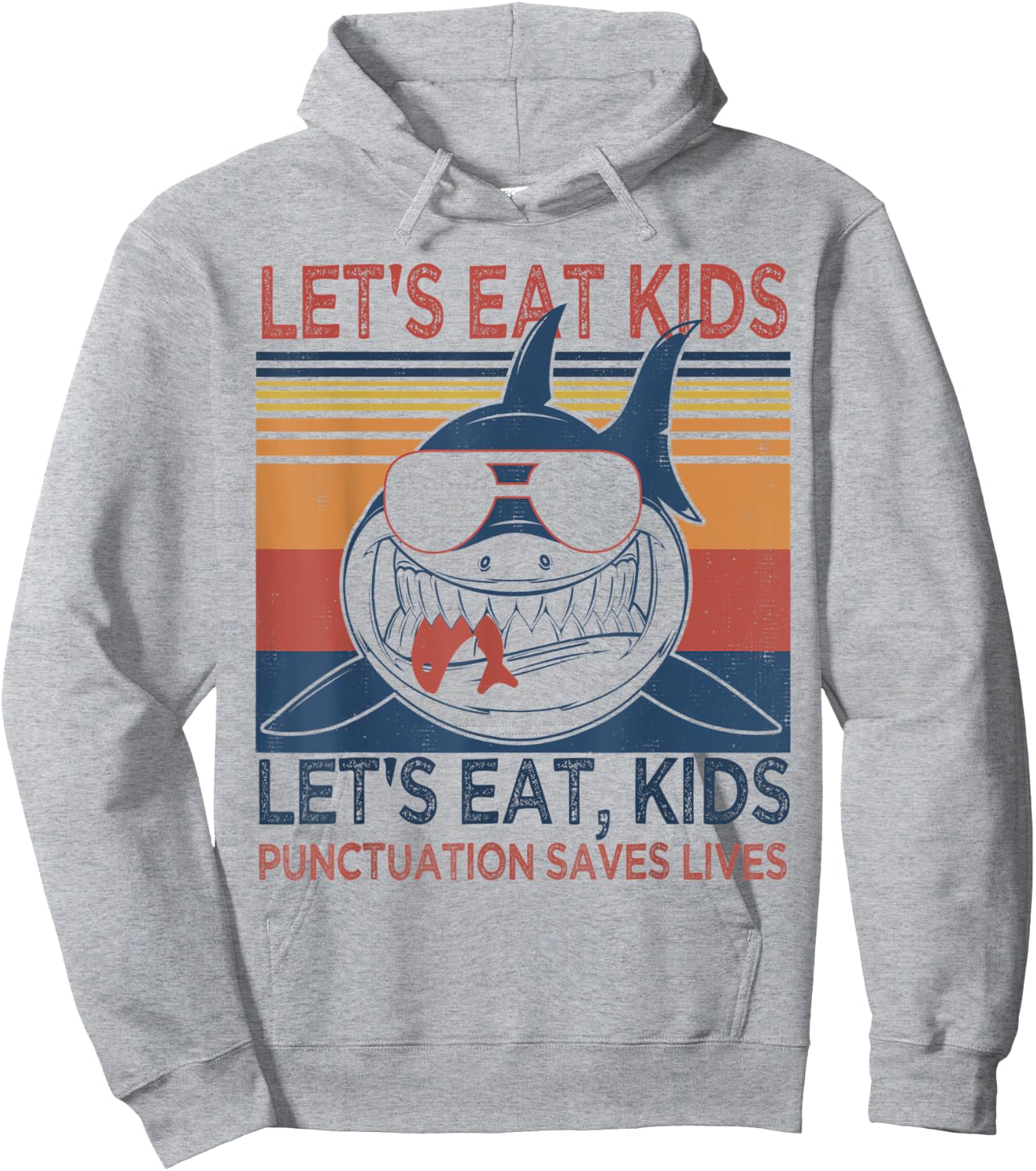 Let's Eat Kids Punctuation Saves Lives Funny Grammar Shark Hoodie - Hoodie | Ash