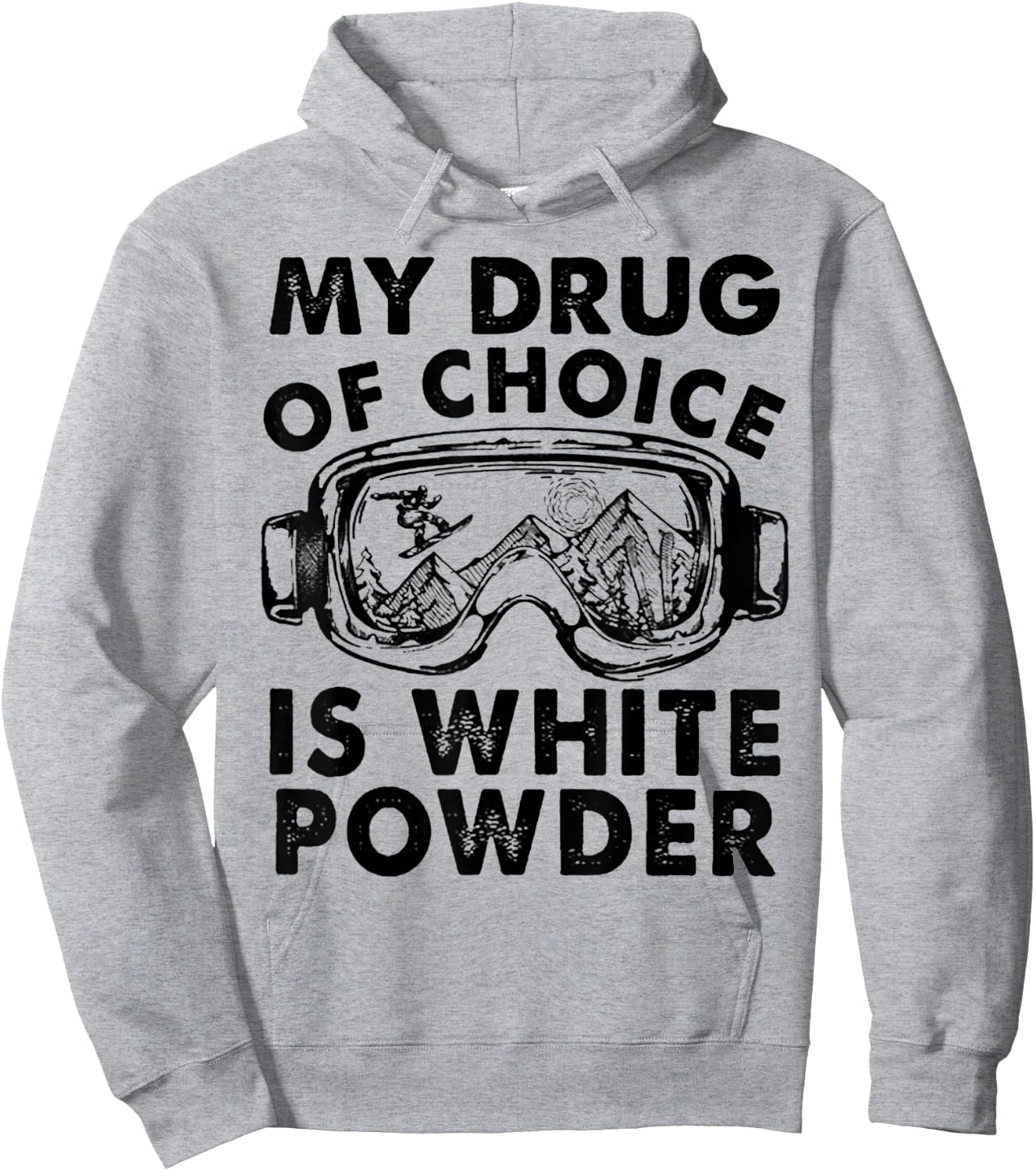 My Drug of Choice Is White Powder Skiing Hoodie - Hoodie | Ash
