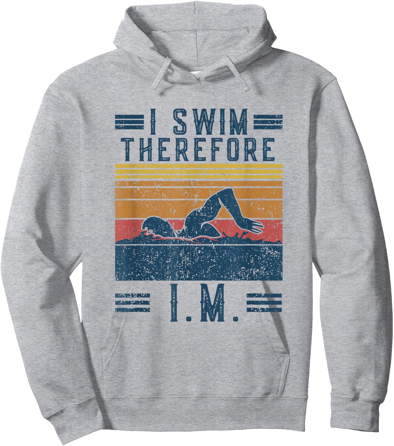 Vintage IM Retro I Swim Therefore I.M. Funny Saying Swimming Hoodie - Hoodie | Ash