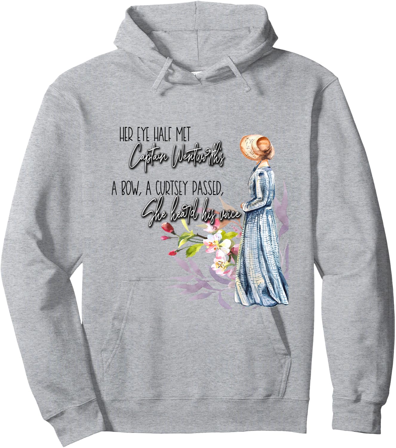 She Heard His Voice Jane Austen Persuasion Quote Gift Hoodie - Hoodie | Ash