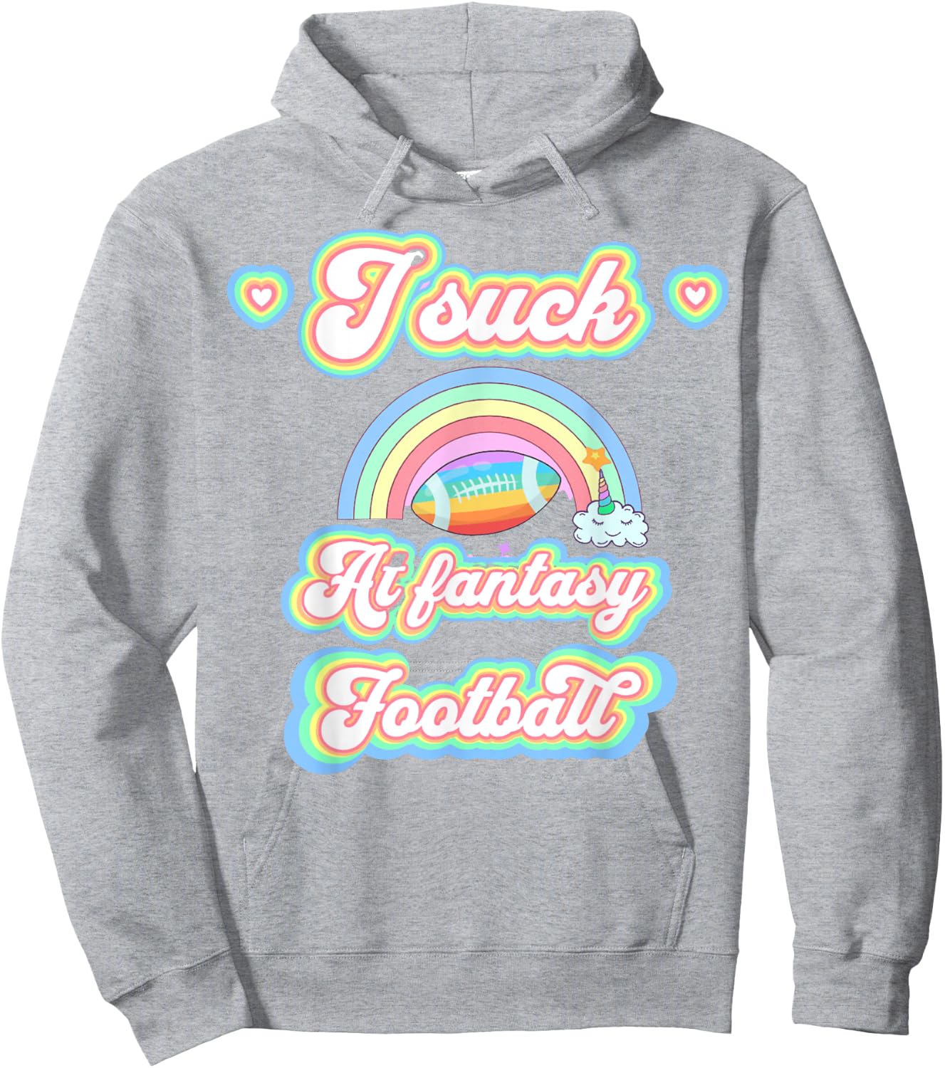 I Suck at Fantasy Football Unicorn Rainbow Loser Men Hoodie - Hoodie | Ash