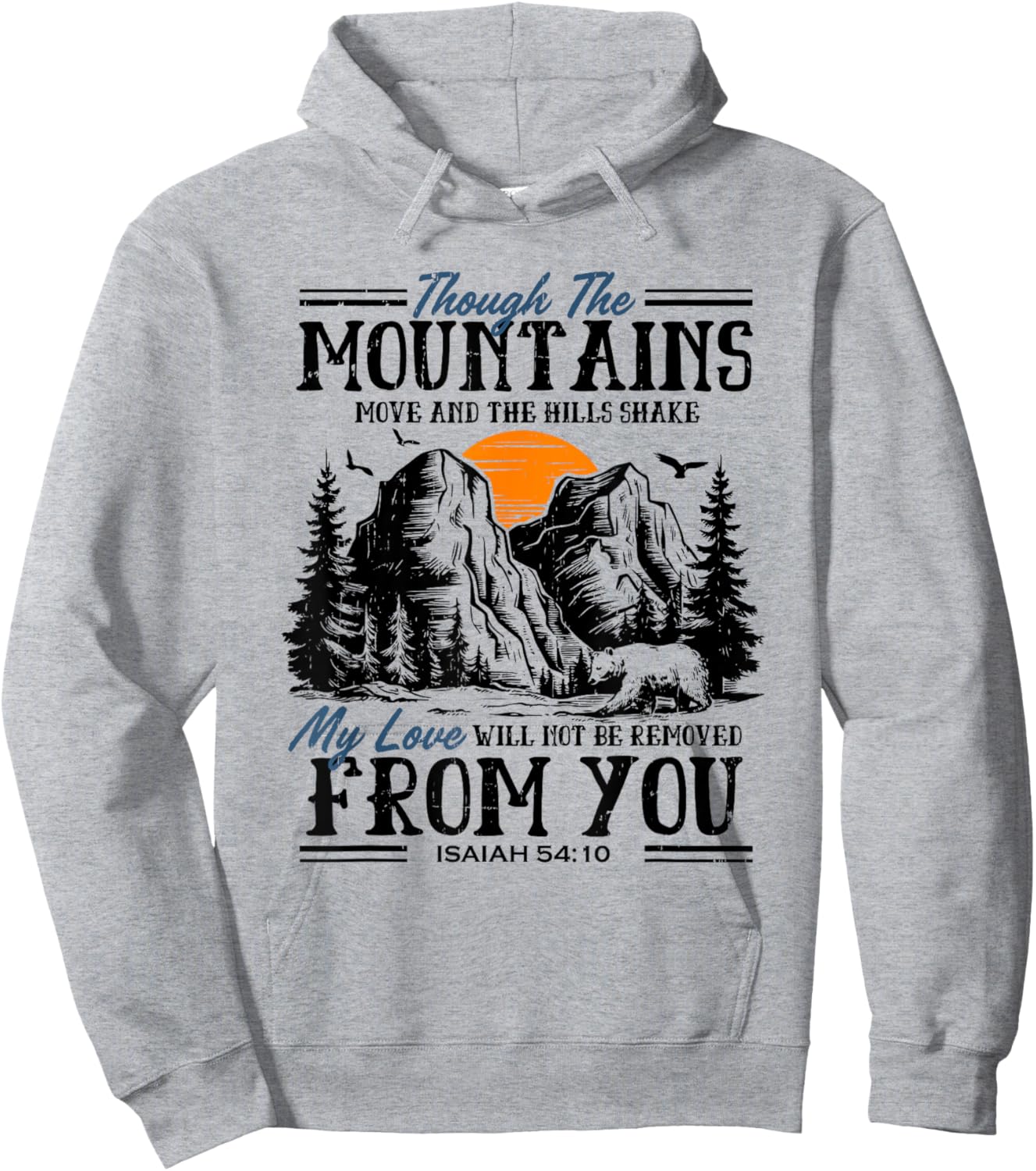 Isaiah 54:10 Though The Mountains Move Christian Bible Verse Hoodie - Hoodie | Ash