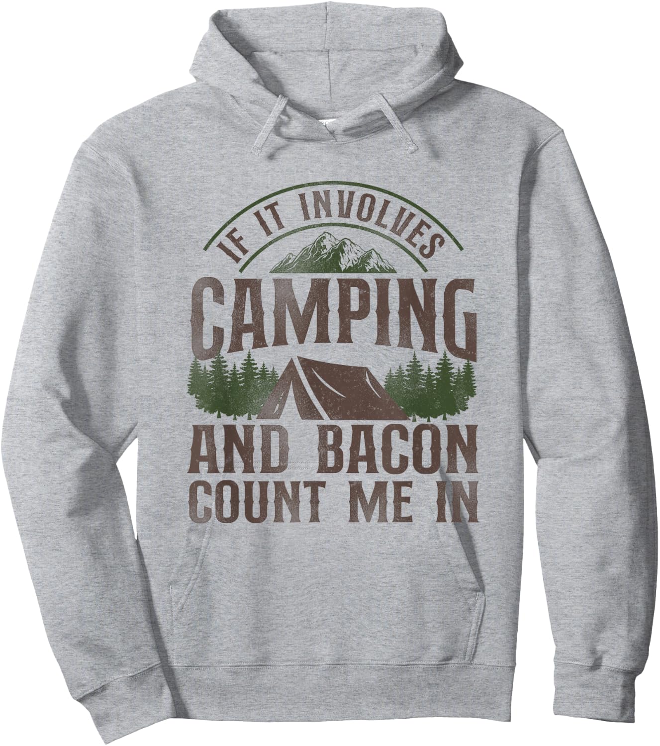 If It Involves Camping & Bacon Count Me In Tent Hoodie - Hoodie | Ash