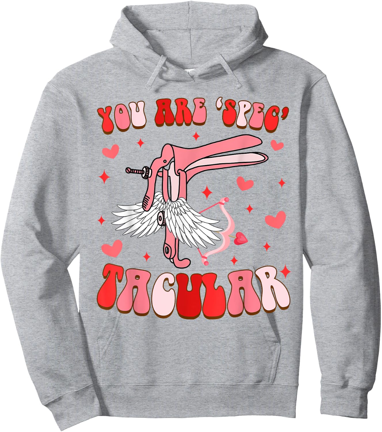 Funny OBGYN L&D Nurse Valentine’s Day You're Spectacular Hoodie - Hoodie | Ash