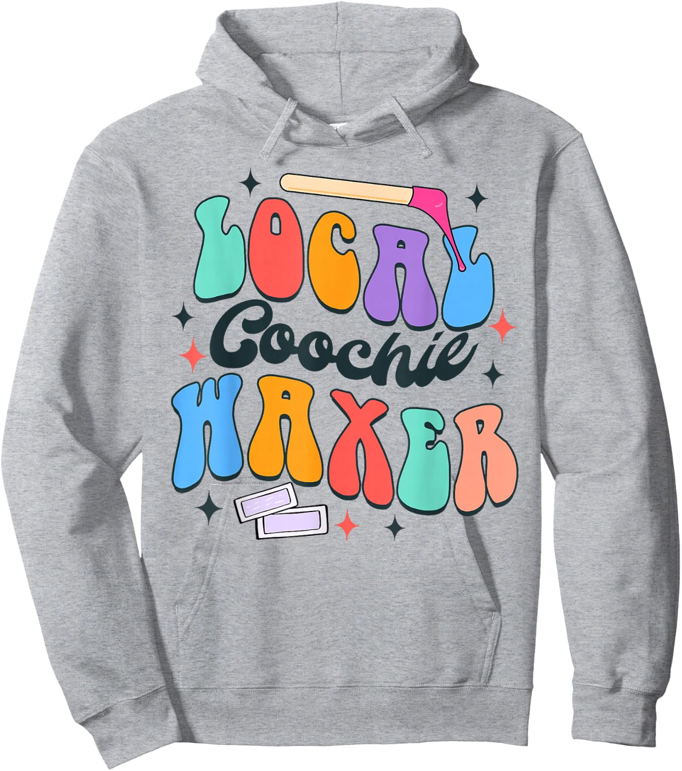 Coochie Waxing Specialist Esthetician Local Coochie Waxer Hoodie - Hoodie | Ash