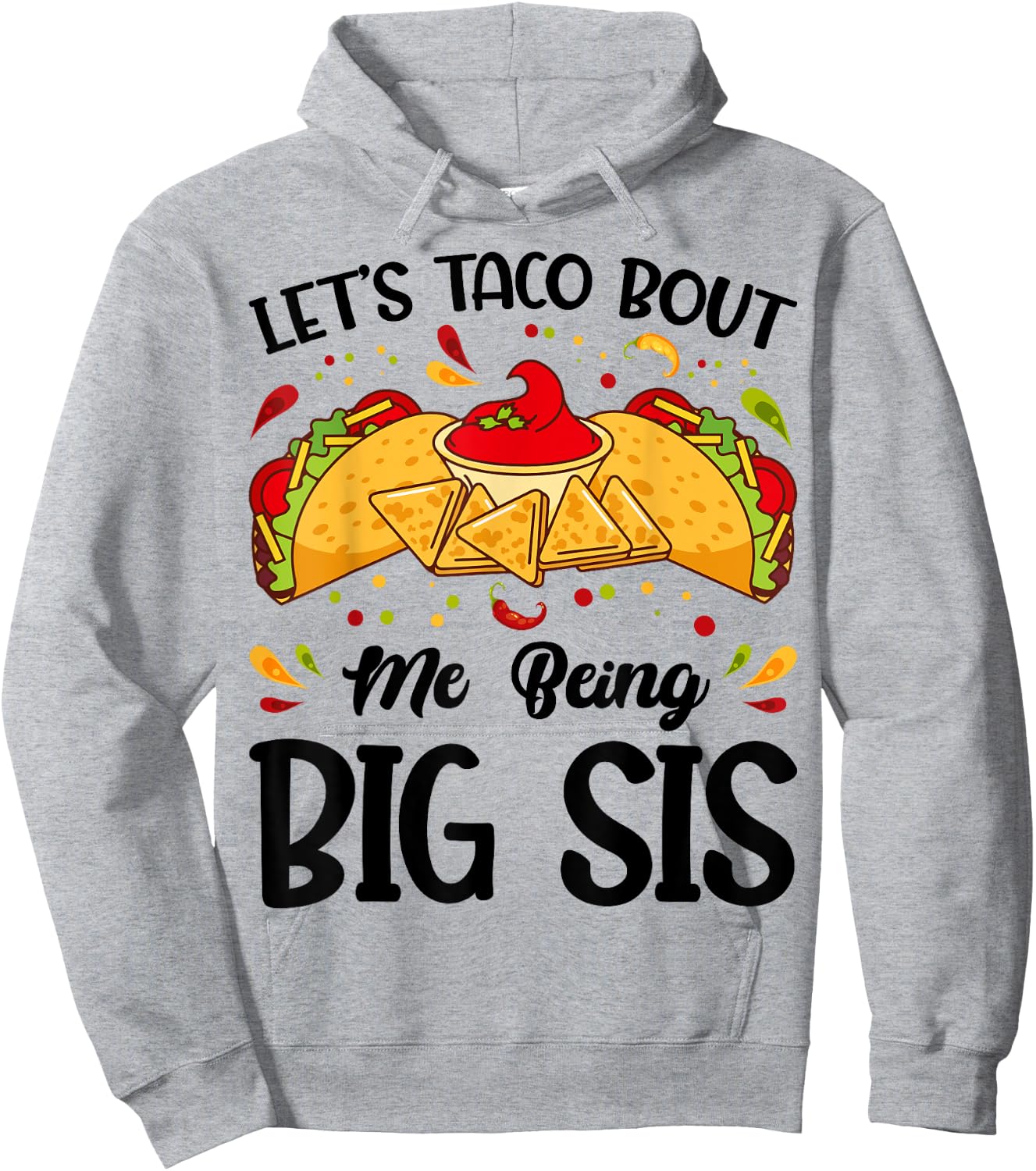 Let's Taco Bout Me Being Big Sis Funny Baby Announcement Hoodie - Hoodie | Ash