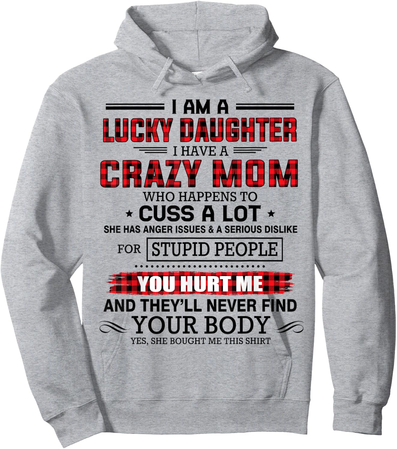 I am a lucky daughter I have a crazy mom shirt for daughter Hoodie - Hoodie | Ash