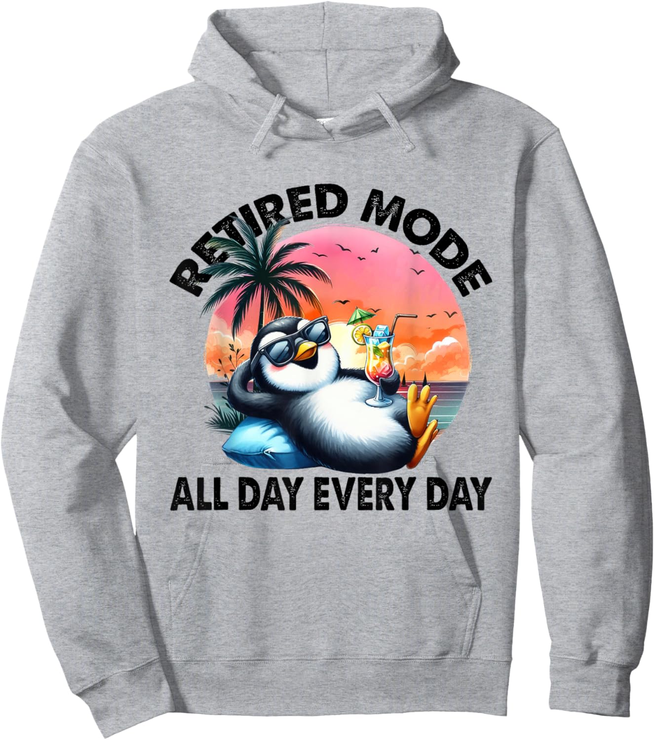 Funny Penguin Shirt, Retired Mode All Day Every Day Hoodie - Hoodie | Ash