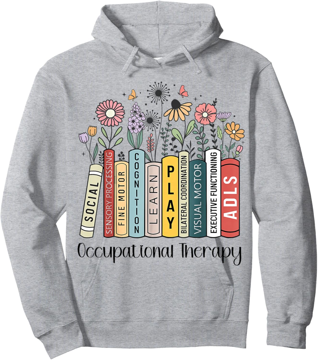 Occupational Therapy Wildflower Book OT Therapist Assistant Hoodie - Hoodie | Ash
