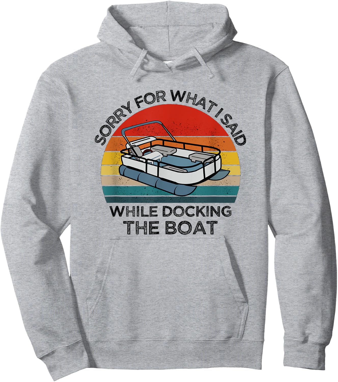 I'm Sorry For What I Said When I Was Docking The Boat gift Hoodie - Hoodie | Ash
