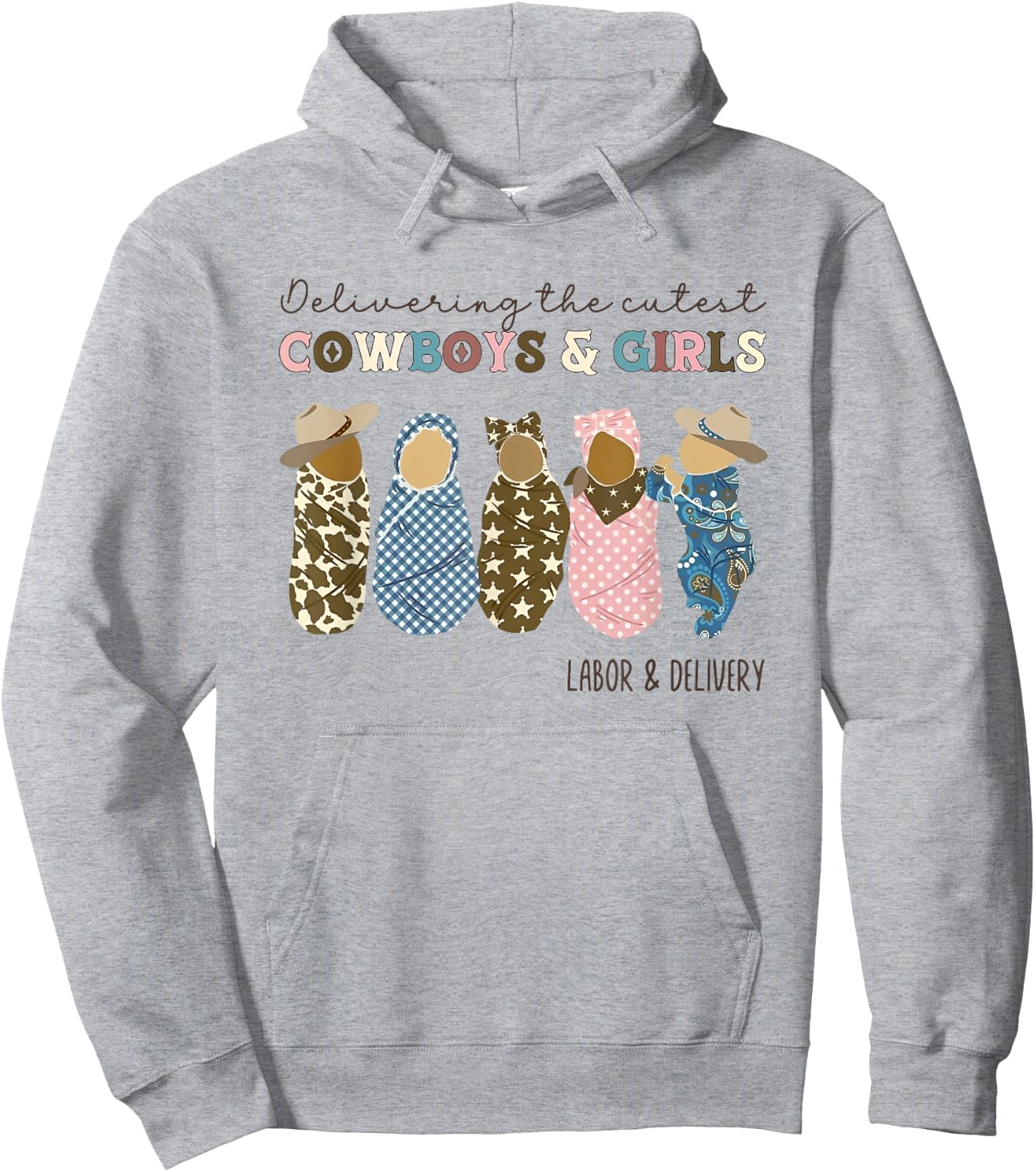Delivering The Cutest Cowboys Girls Western Labor Delivery Hoodie - Hoodie | Ash