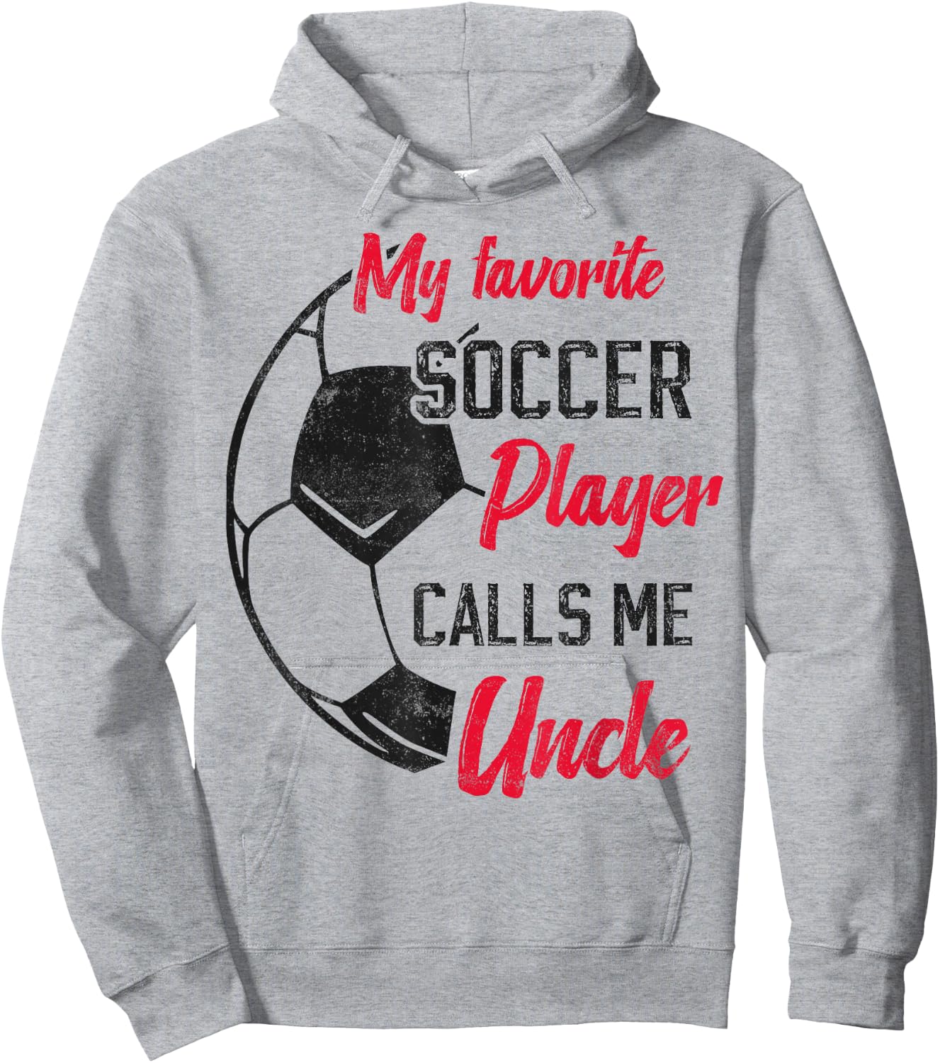 my favorite Soccer player calls me uncle Soccer uncle Hoodie - Hoodie | Ash