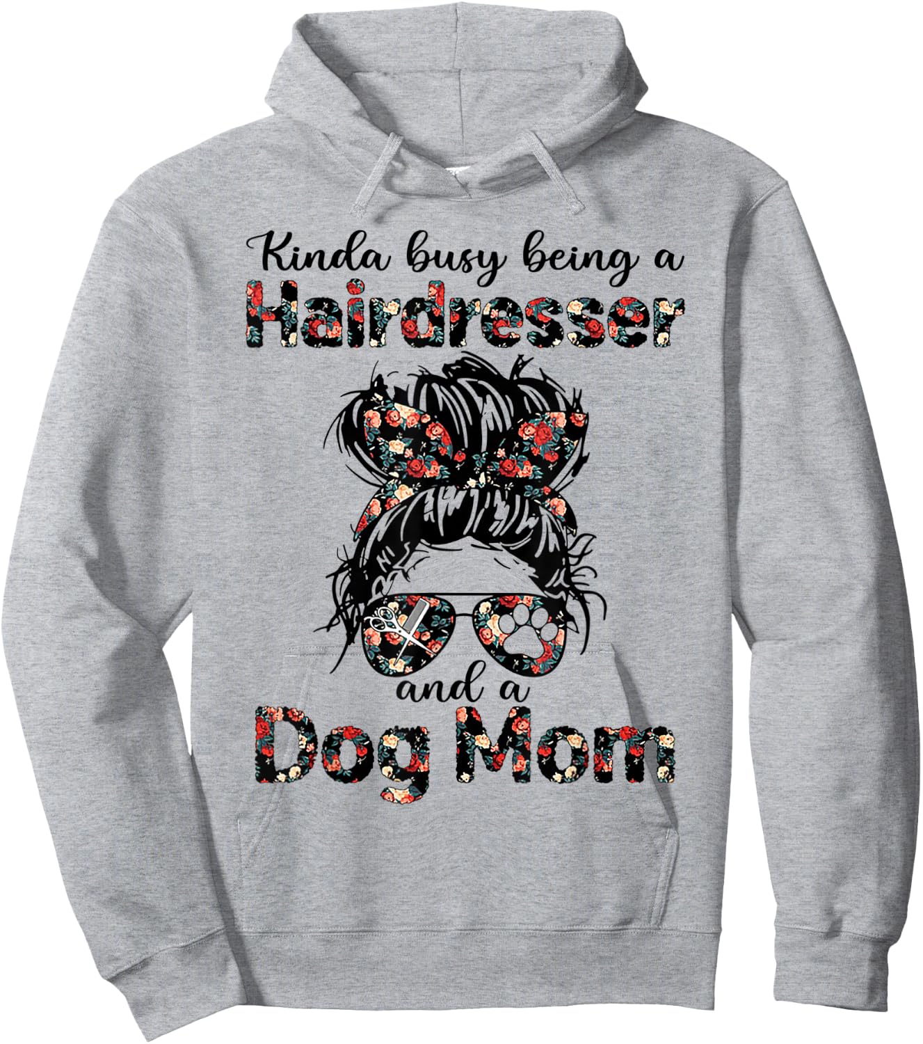 Kinda busy Being A Hairdresser and a Dog Mom Hoodie - Hoodie | Ash