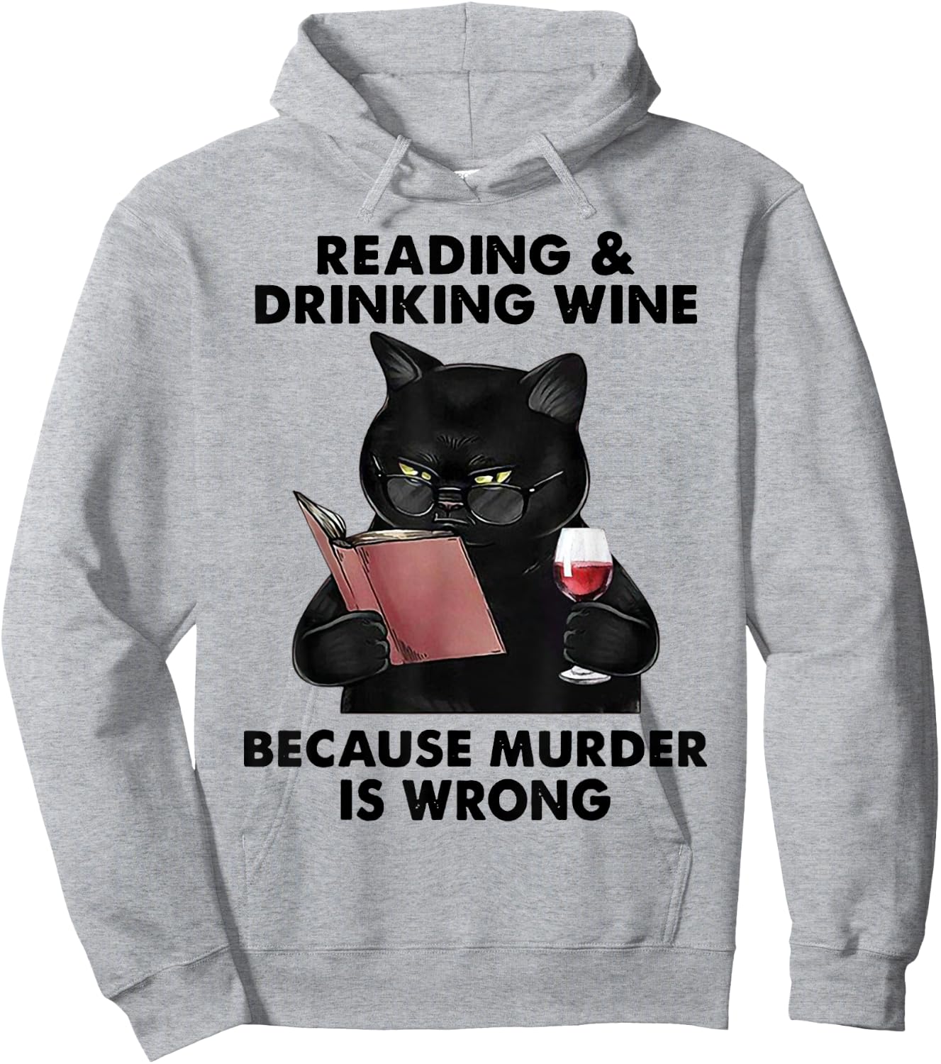 Reading and Drinking Wine Because Murder Is Wrong Hoodie - Hoodie | Ash
