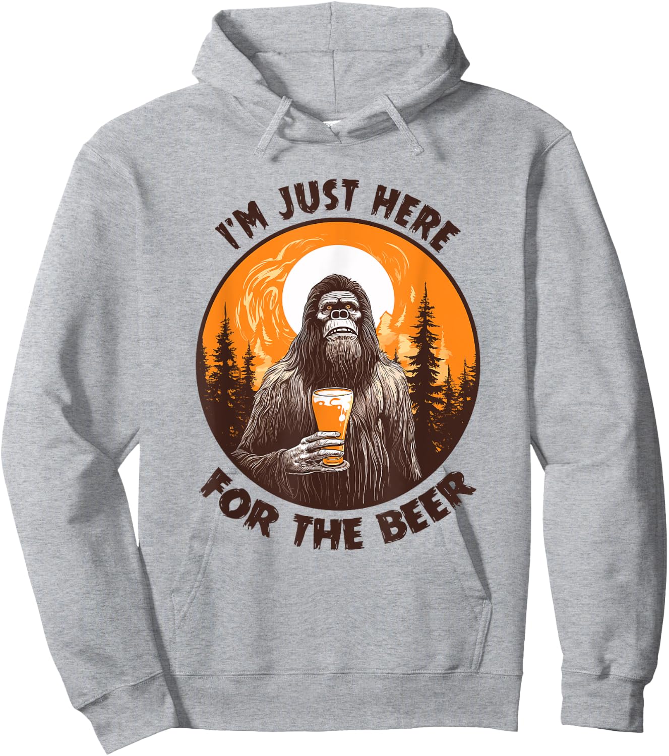 Funny Bigfoot I'm Just Here For The Beer Hoodie - Hoodie | Ash