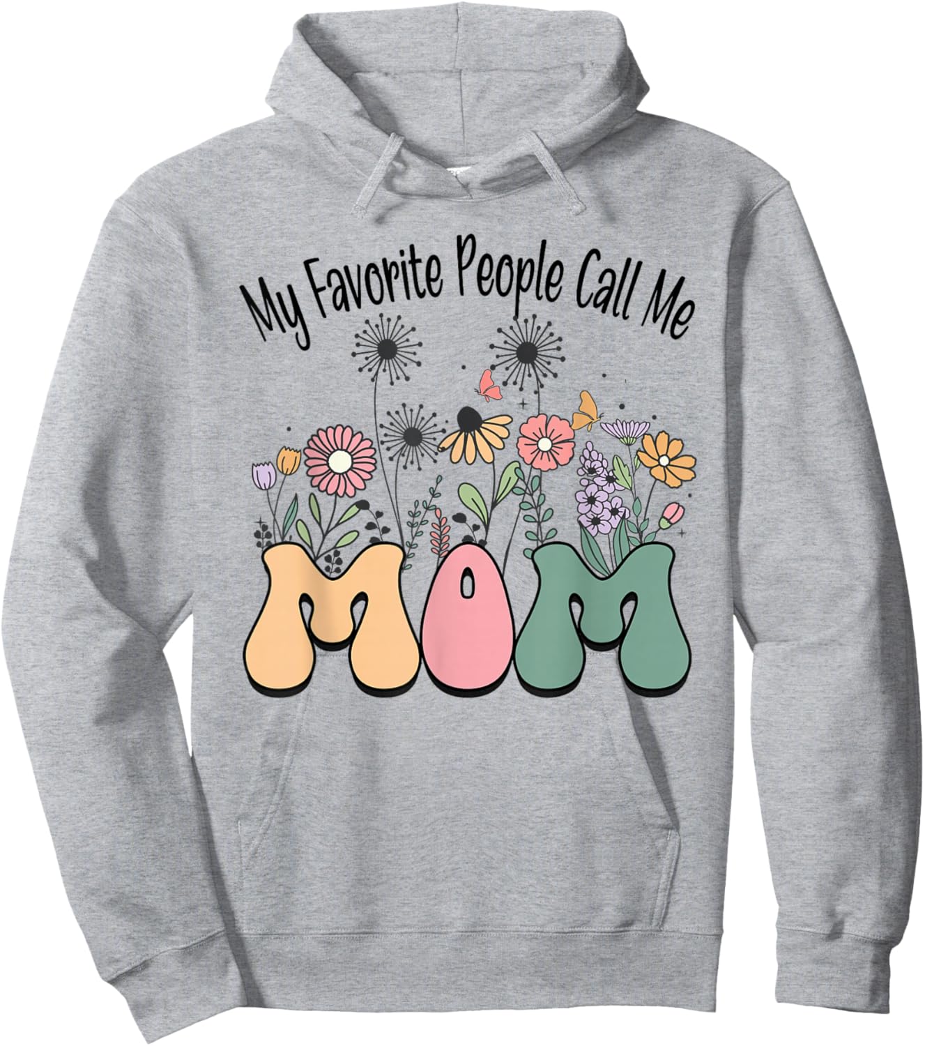 My Favorite People Call Me MOM Funny Retro Flowers Hoodie - Hoodie | Ash
