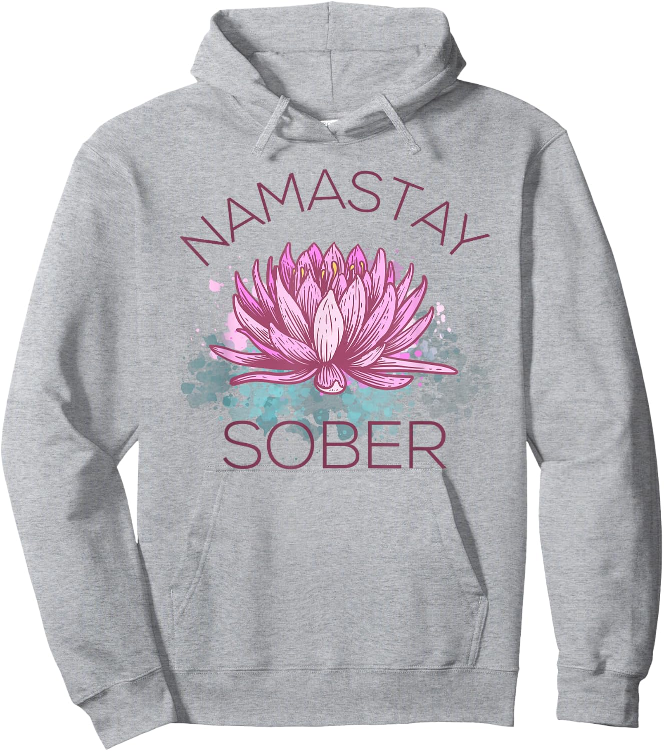 Namastay Sober NA AA Recovery Yoga Meditation Sobriety Hoodie - Hoodie | Ash