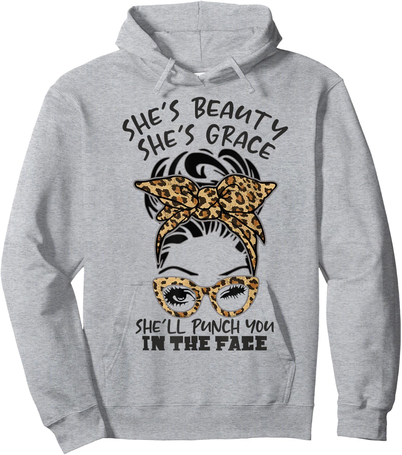 She is Beauty She is Grace She Will Punch You In the Face Hoodie - Hoodie | Ash