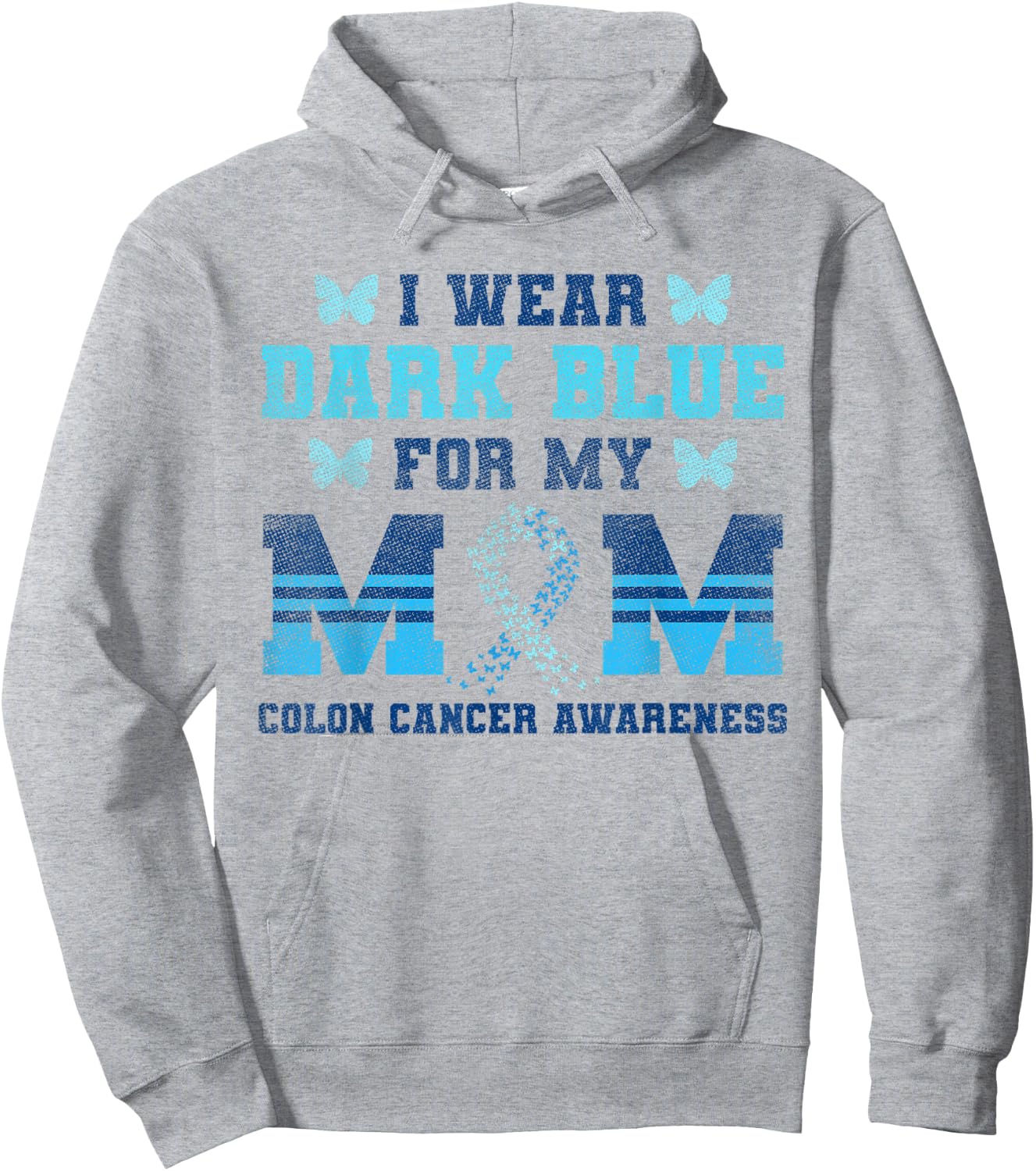 Colon Cancer Awareness Colonoscopy I Wear Dark Blue For Mum Hoodie - Hoodie | Ash