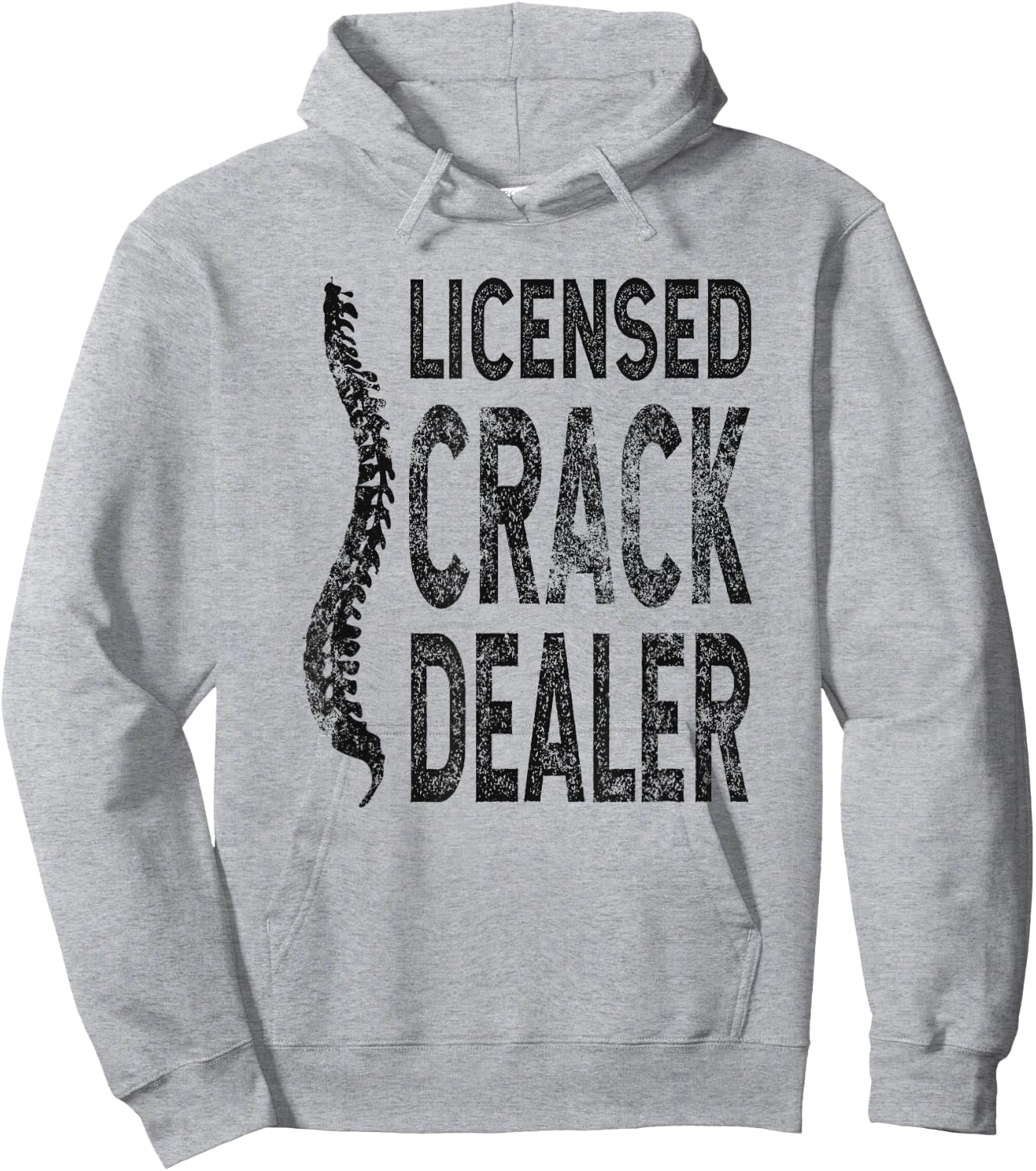 Licensed Crack Dealer Chiropractic Gift, Funny Chiropractor Hoodie - Hoodie | Ash