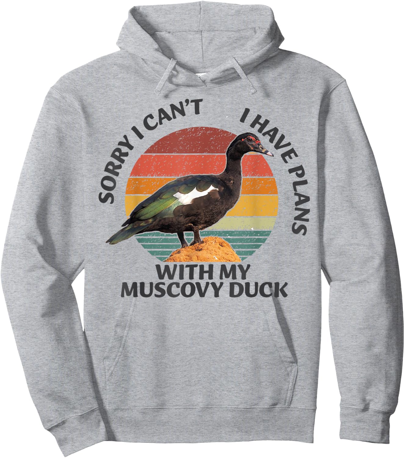 Sorry I can't I have Plan with my Muscovy Duck Hoodie - Hoodie | Ash