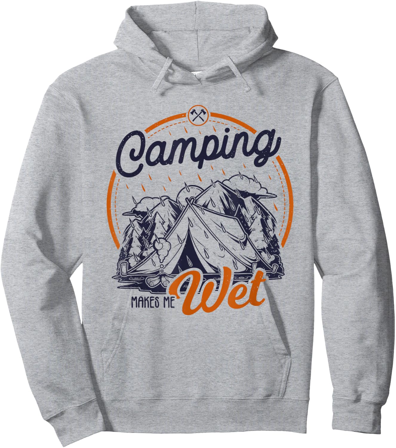 Funny Camping Makes Me Wet Dirty Joke Pun Hoodie - Hoodie | Ash