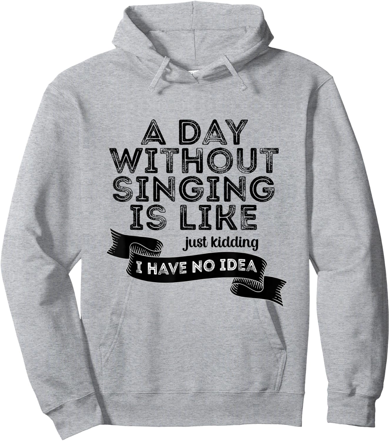 Funny A Day Without Singing Singer Choir Music Lover Hoodie - Hoodie | Ash