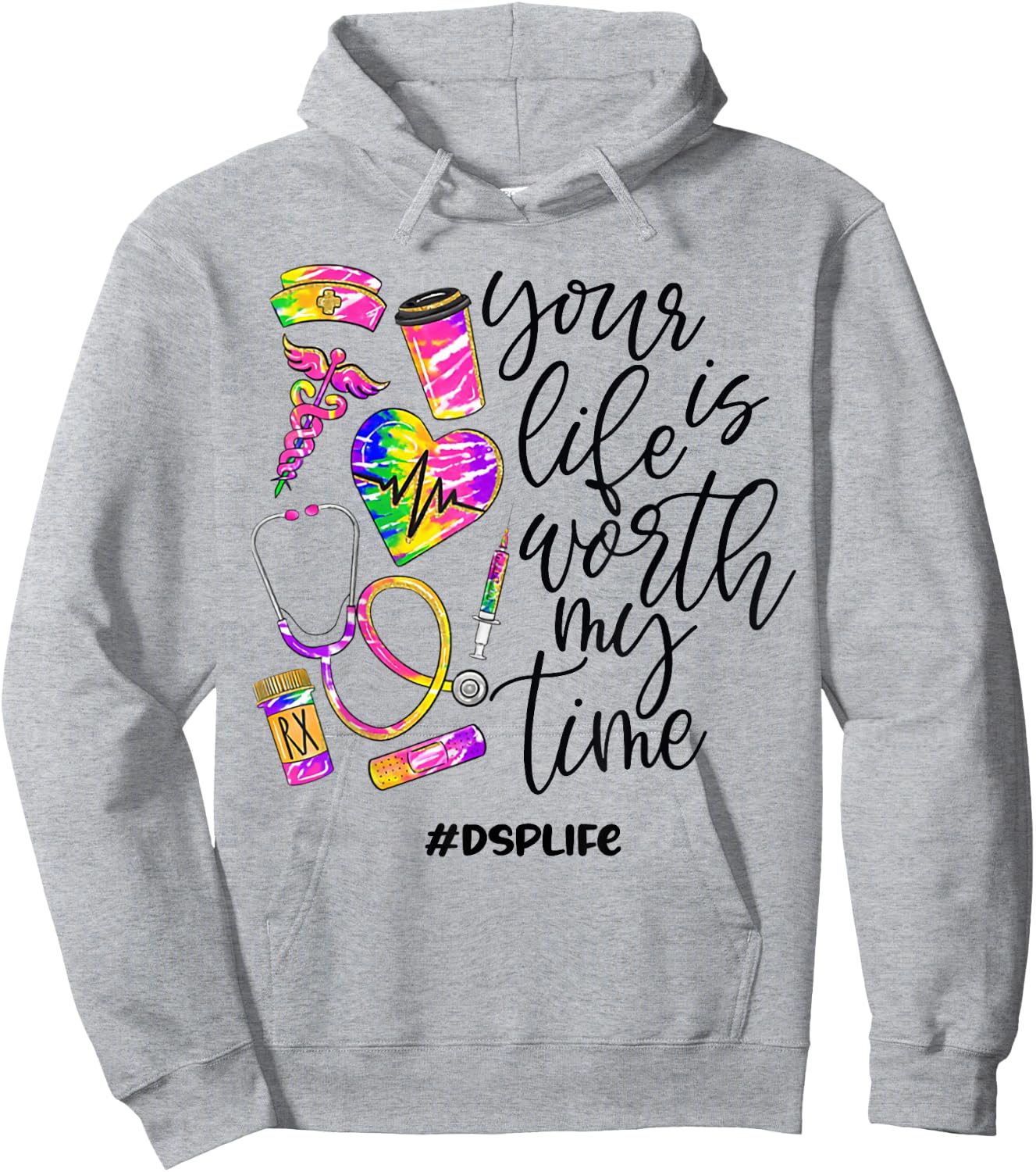 Your Life Is Worth My Time DSP Life 2021 Hoodie - Hoodie | Ash