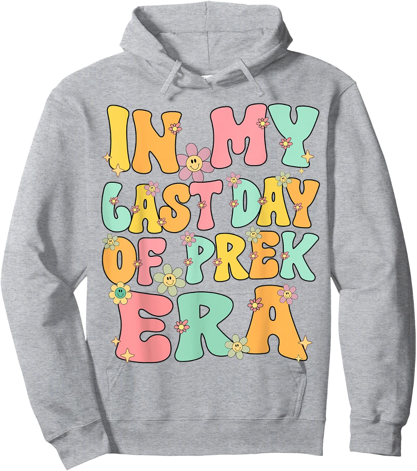 In My Last Day Of Prek Era Groovy Last Day Of Preschool Cute Hoodie - Hoodie | Ash