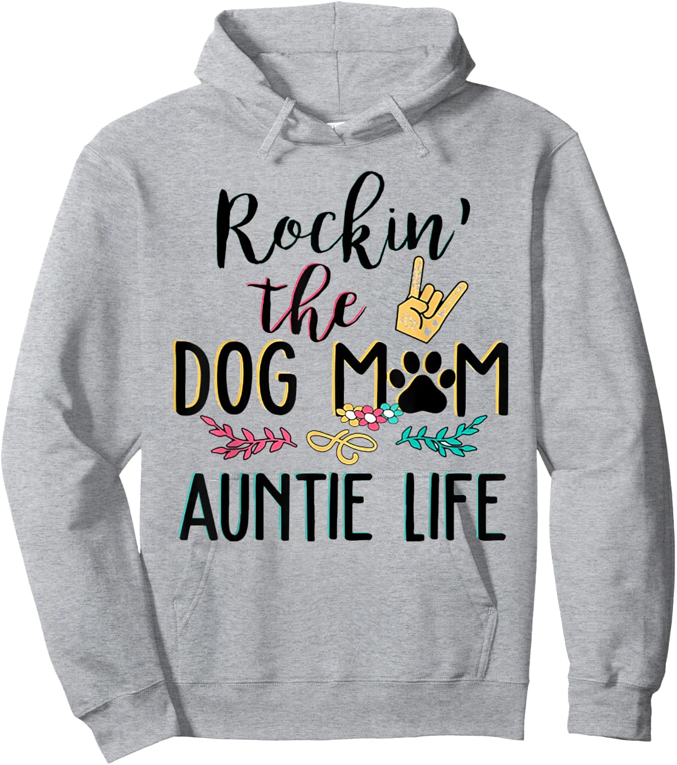 Rockin' The Dog Mom Auntie Life Men Women Hoodie - Hoodie | Ash