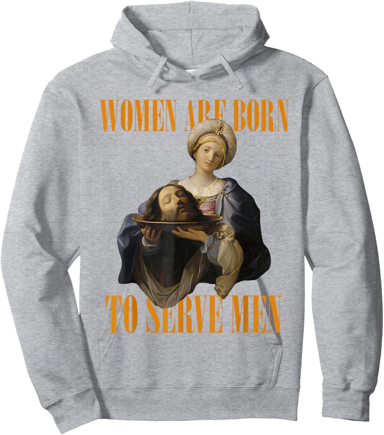 Women Are Born To Serve Men Girl Dinner Christian Funny Hoodie - Hoodie | Ash
