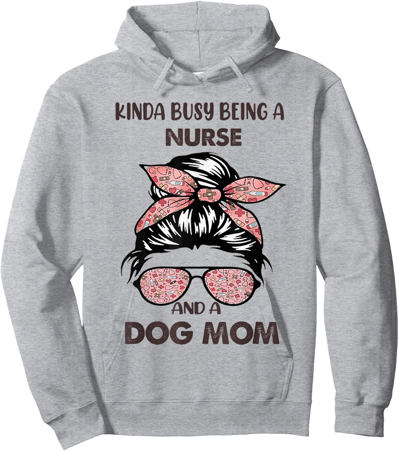 Kinda Busy Being A Nurse And A Dog Mom Hoodie - Hoodie | Ash