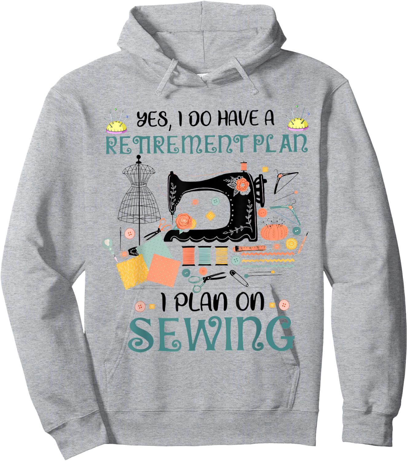 Yes I Do Have a Retirement Plan on Sewing Quilting Funny Hoodie - Hoodie | Ash
