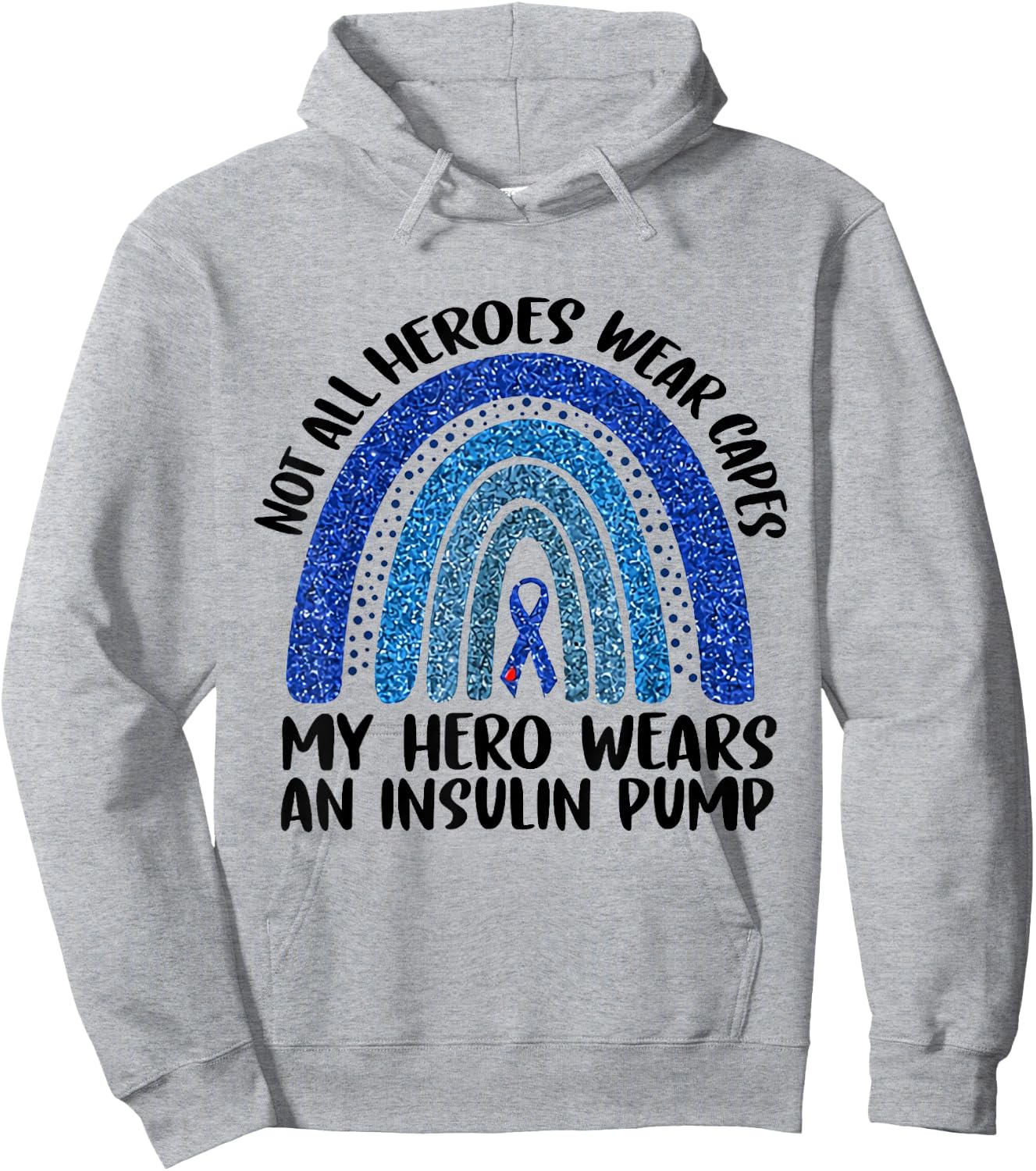 Not All Heroes Wear Capes My Hero Wears An Insulin Pump Hoodie - Hoodie | Ash