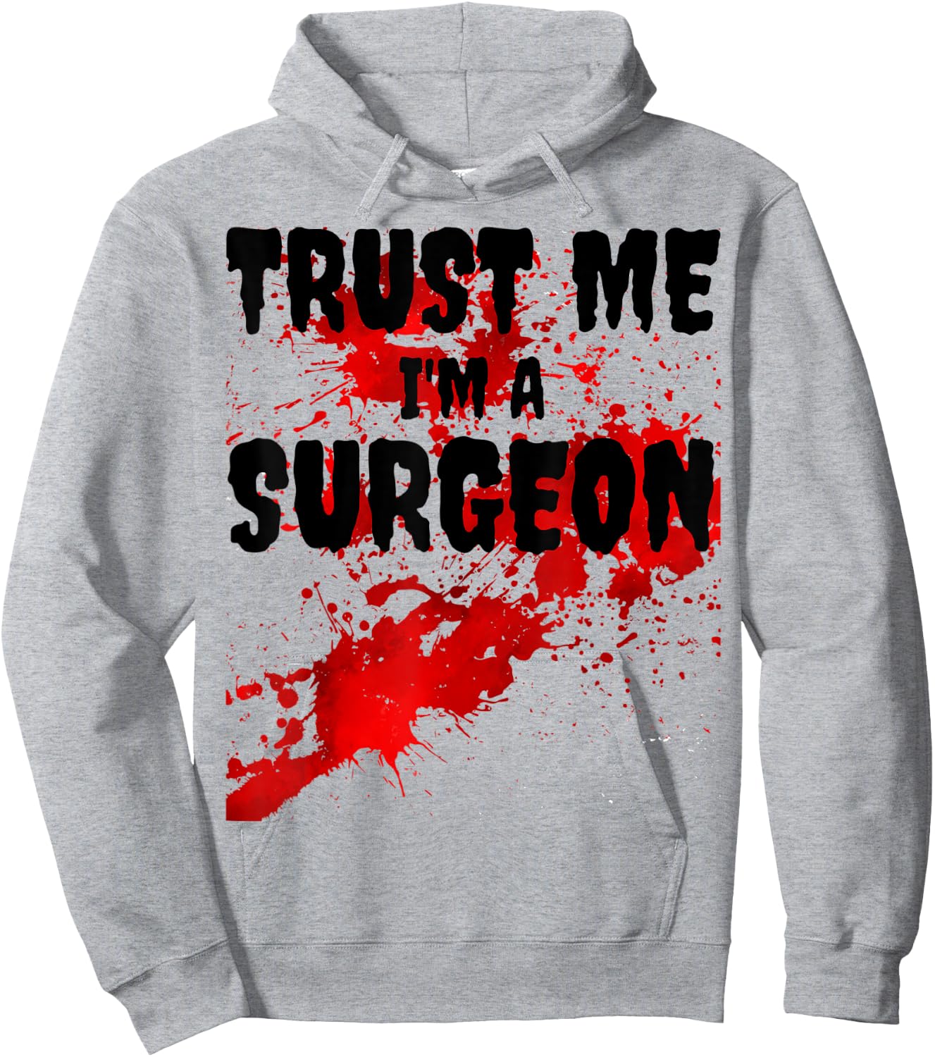 Bloody Trust Me I'M A Surgeon Scary Halloween Hoodie - Hoodie | Ash