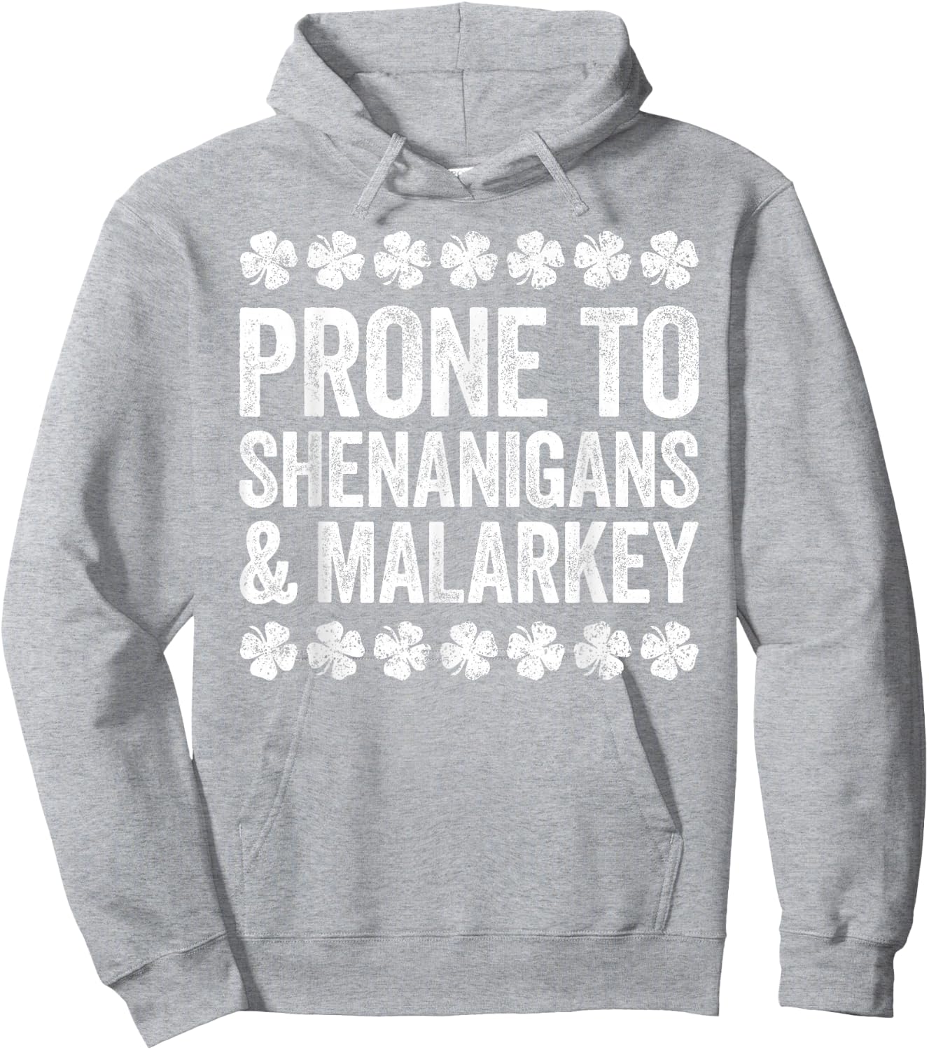 Prone To Shenanigans And Malarkey Shirt St Patricks Day Hoodie - Hoodie | Ash