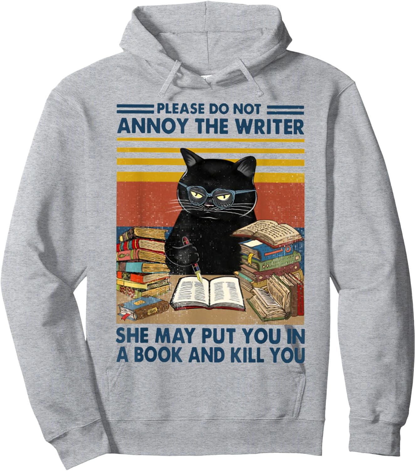 Please Do Not Annoy The Writer She May Put You in A Book Hoodie - Hoodie | Ash