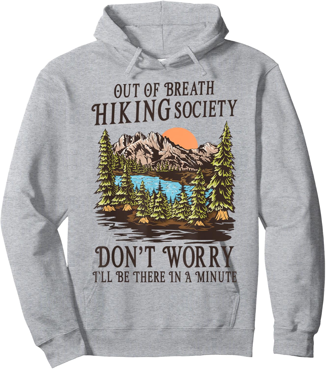 Out of Breath Hiking Society I'll Be There In A Minute Hoodie - Hoodie | Ash