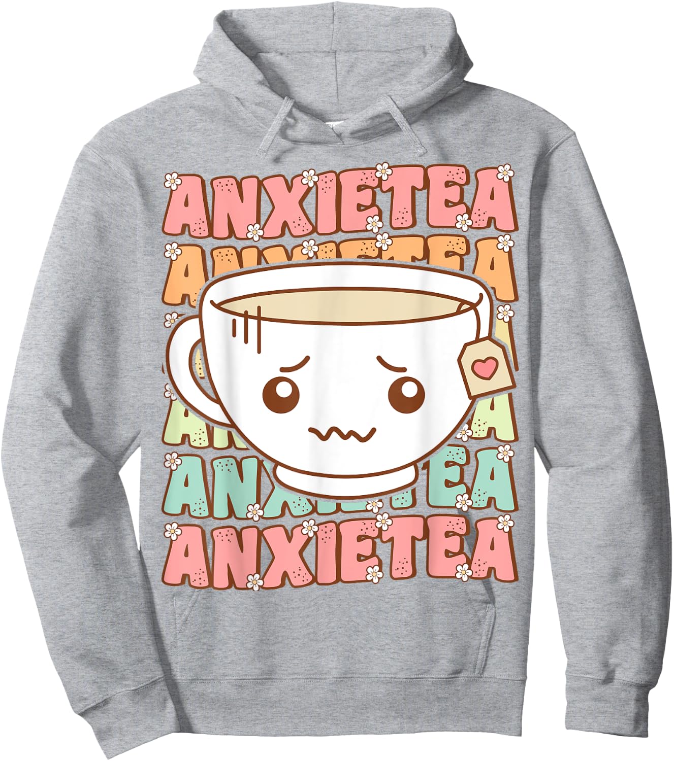 I Have Anxiety Cute Groovy Anxietea Funny Tea Cup Introvert Hoodie - Hoodie | Ash