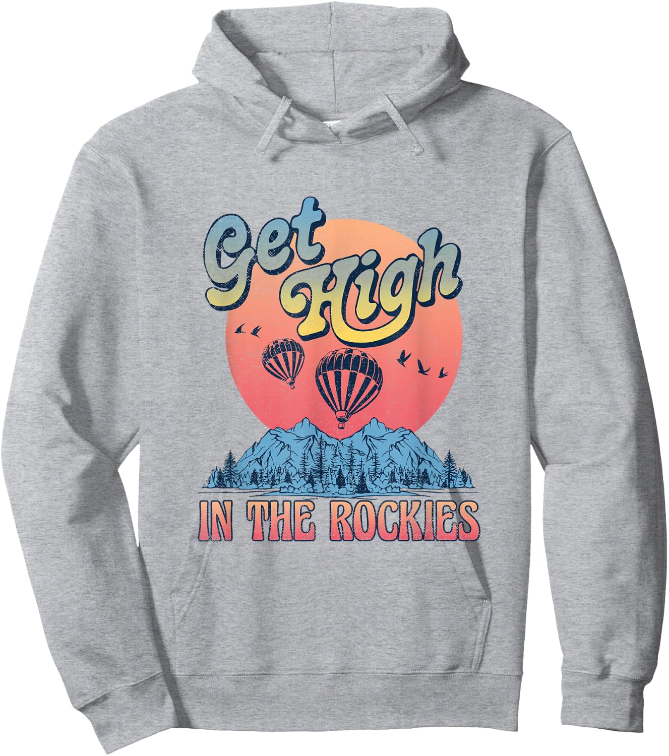 Get High In The Rockies Vintage National Park Rocky Mountain Hoodie - Hoodie | Ash