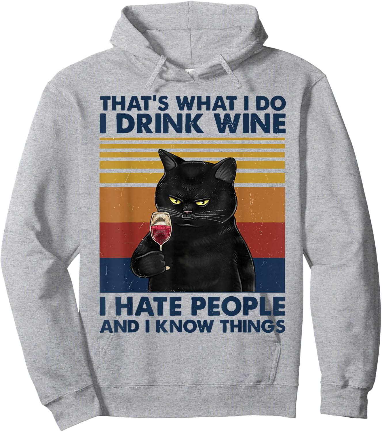 That's What I Do I Drink Wine I Hate People Cats Drink Wine Hoodie - Hoodie | Ash